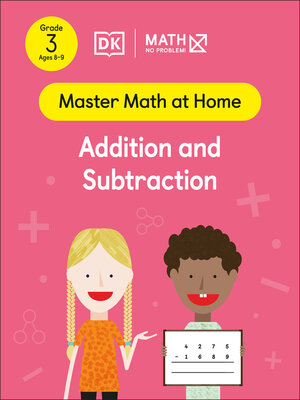 cover image of Math--No Problem! Addition and Subtraction, Grade 3 Ages 8-9